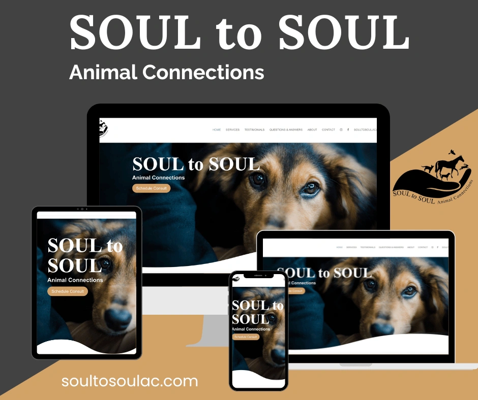 Image of Soul to Soul Animal Connections branding. There is a laptop, tablet in vertical and horizontal, and a cell phone. The image represents the way responsive design is used to design a website. Each device shows the website for Soul to Soul Animal Connections