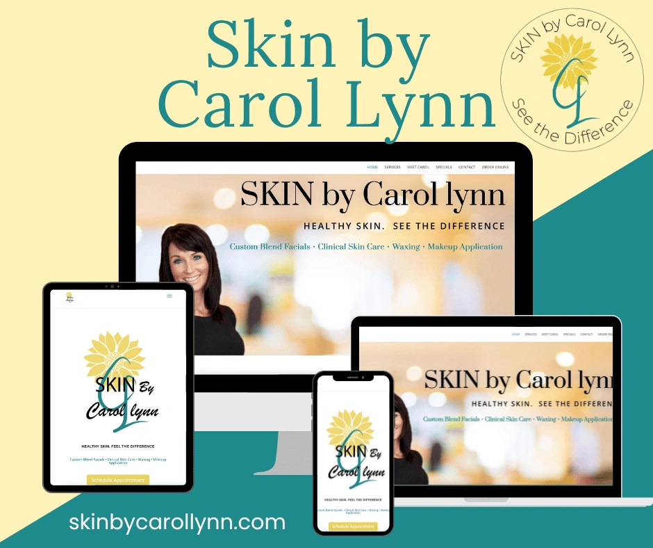 Image of SKIN by Carol Lynn branding. There is a laptop, tablet in vertical and horizontal, and a cell phone. The image represents the way responsive design is used to design a website. Each device shows the website for SKIN by Carol Lynn